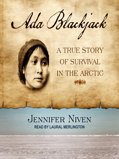 Title details for Ada Blackjack by Jennifer Niven - Available